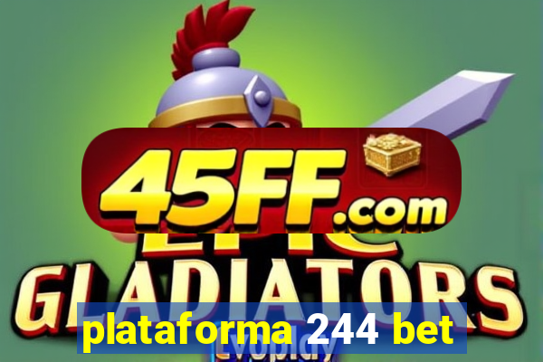 plataforma 244 bet